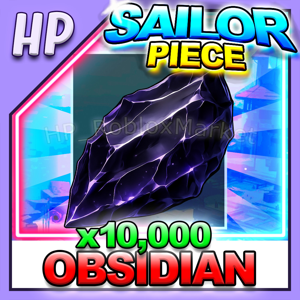 SAILOR PIECE ▶️ OBSIDIAN x10,000 ⚔️ [⚡FAST DELIVERY⚡]