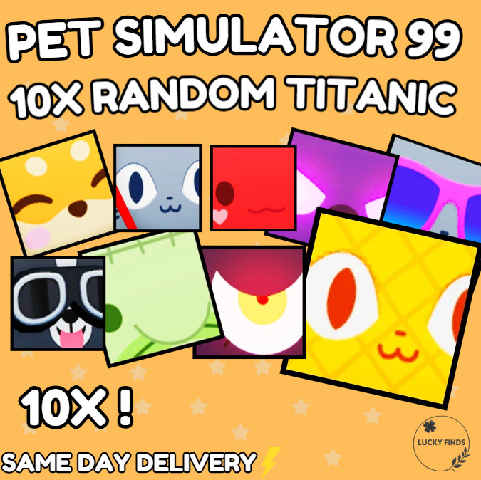 🔥💎10X RANDOM TITANIC (PS99) 🔥PET SIMULATOR 99 – CHEAPEST!⚡💸