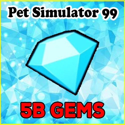 Pet Simulator 99 (Pet Sim 99 PS99) | 5 Billion Gems – 5 Billion Diamonds