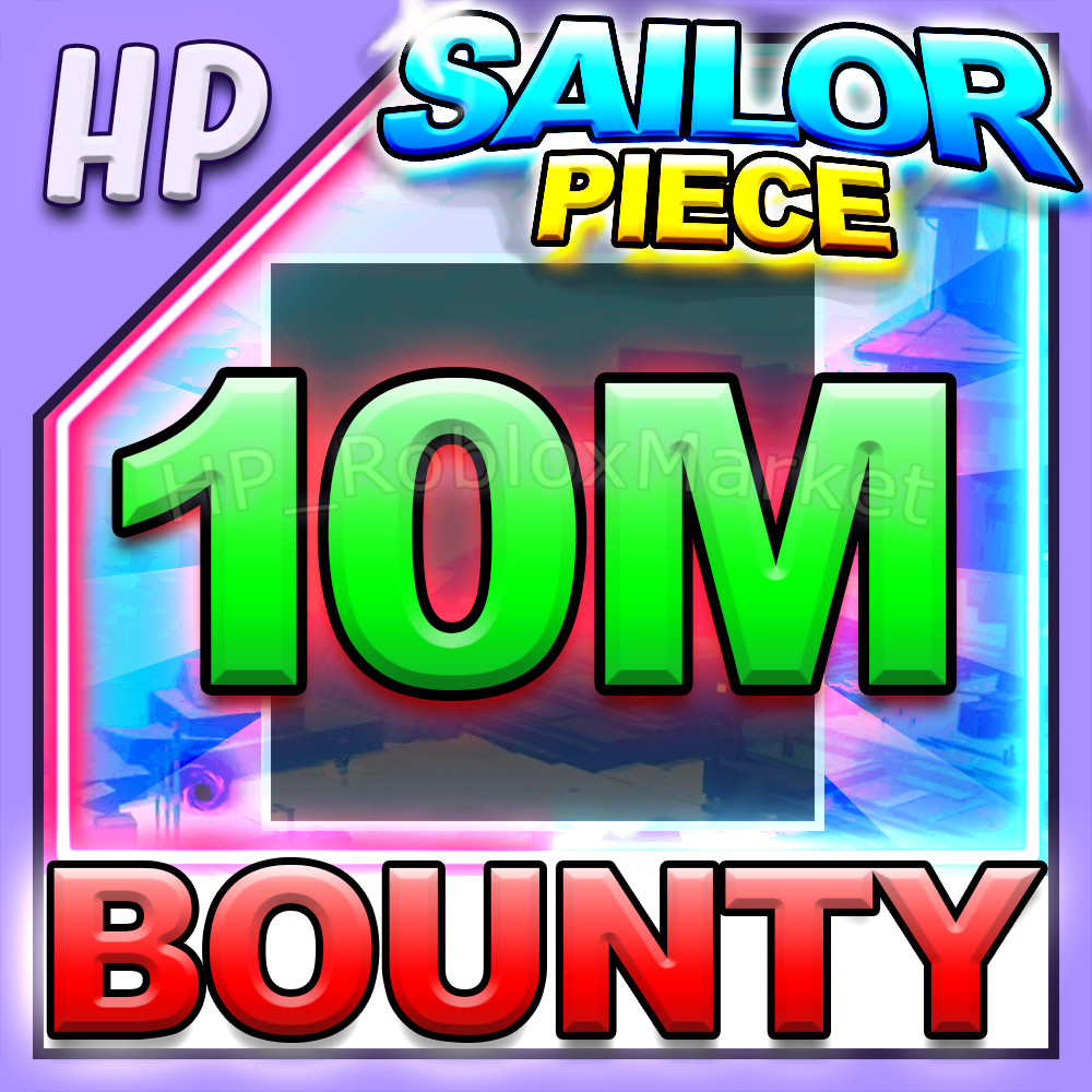 SAILOR PIECE ▶️ BOUNTY 10M ⚔️ [⚡FAST DELIVERY⚡]
