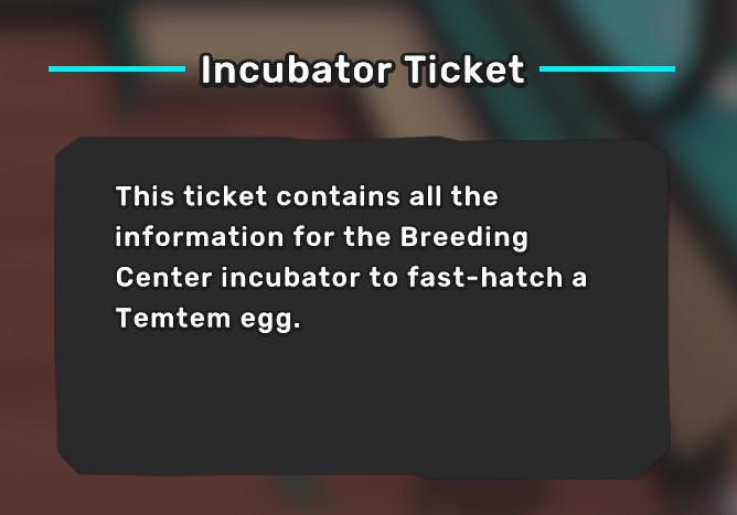 TemTem Incubator Ticket Consumable Item – Instantly Hatch Your TemTem Egg!