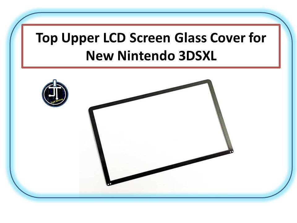 Top Upper GLASS Screen Display Lens Replacement for Nintendo New 3DS XL