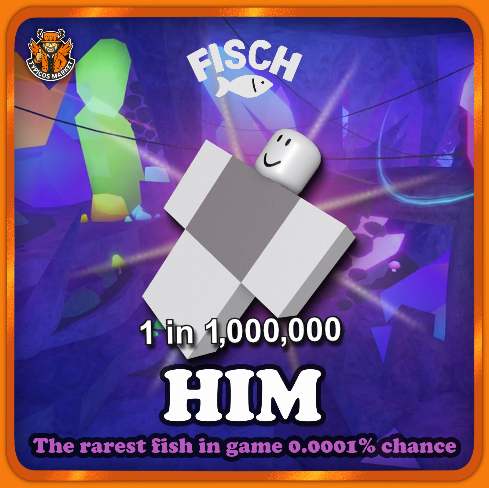 [FISCH] – HIM – [The rarest fish in game, secret rarity 1 in 1M chances]