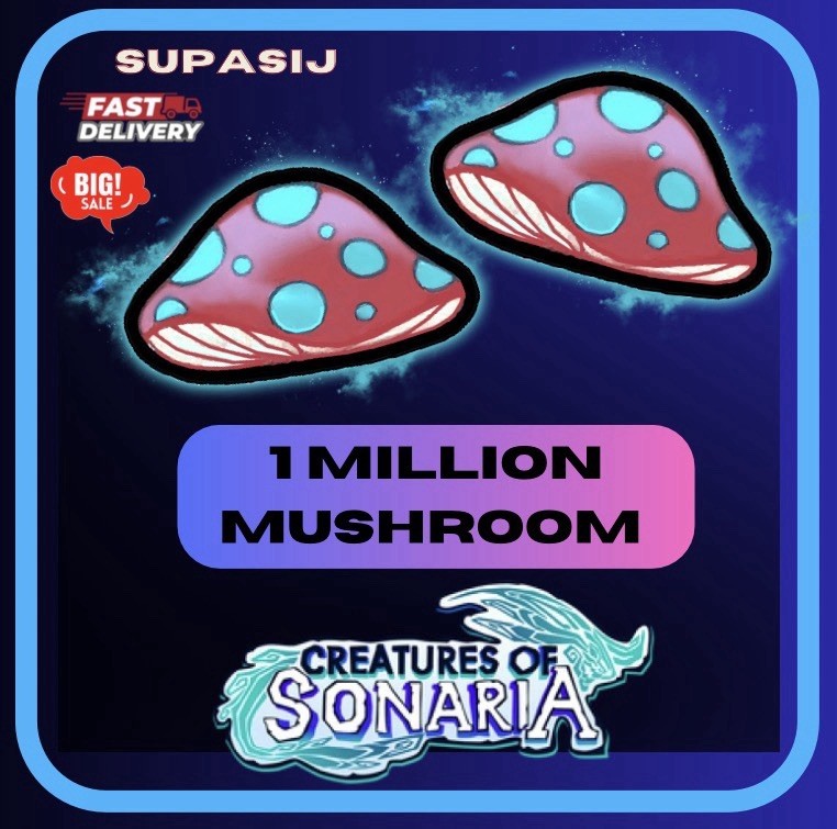 Mushrooms 1M – Creatures Of Sonaria COS 🔥Fast ONLINE🟢 And Cheap ⚡️Not Dupe