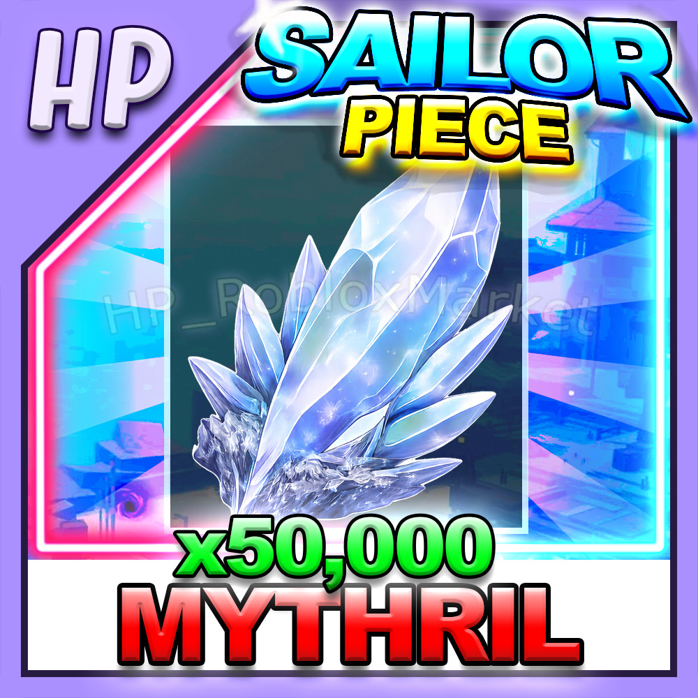 SAILOR PIECE ▶️ MYTHRIL x50,000 ⚔️ [⚡FAST DELIVERY⚡]