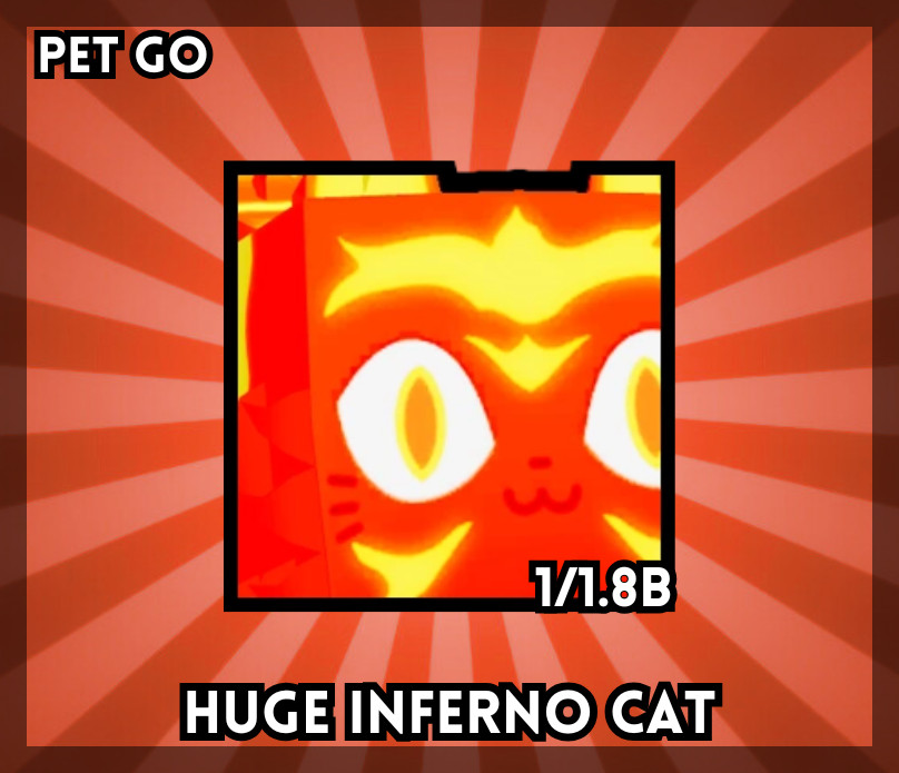 PETS GO! – ROBLOX Huge Inferno Cat | Pets Cheap Price ✅ – Quick Delivery 🚚
