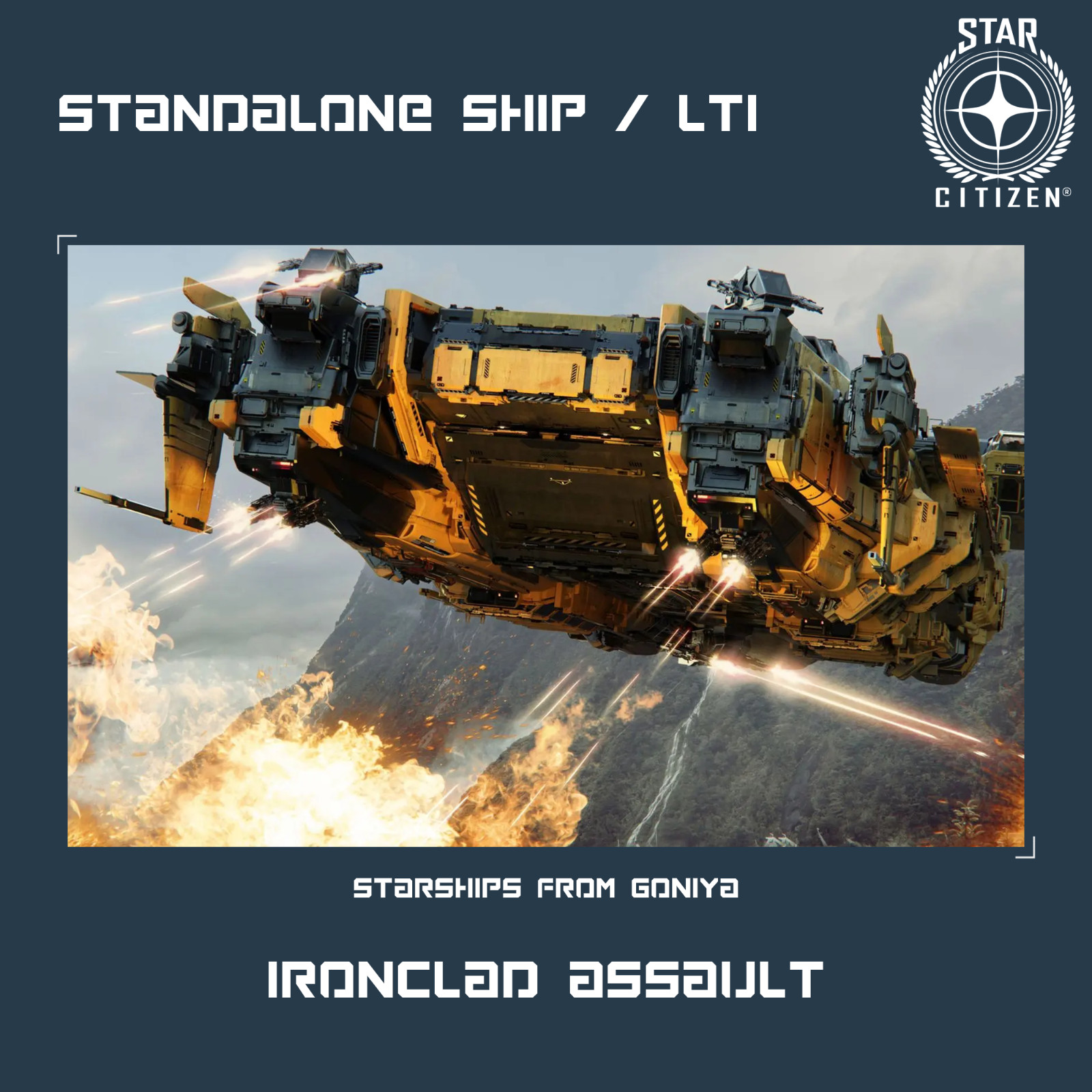 STAR CITIZEN – DRAKE IRONCLAD ASSAULT – LTI – CCU’d – (Lifetime Insurance)