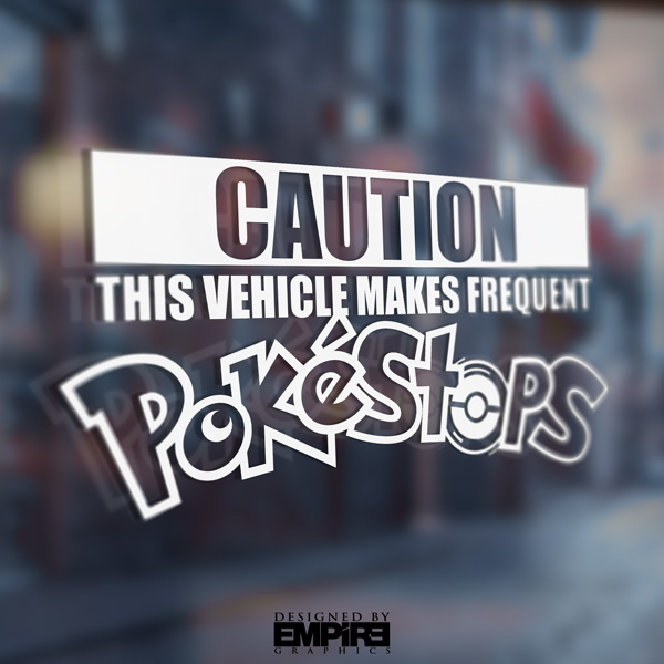 Caution Vehicle Makes Pokestops Decal Pokemon GO 6″+ sizes Pokestop Original!