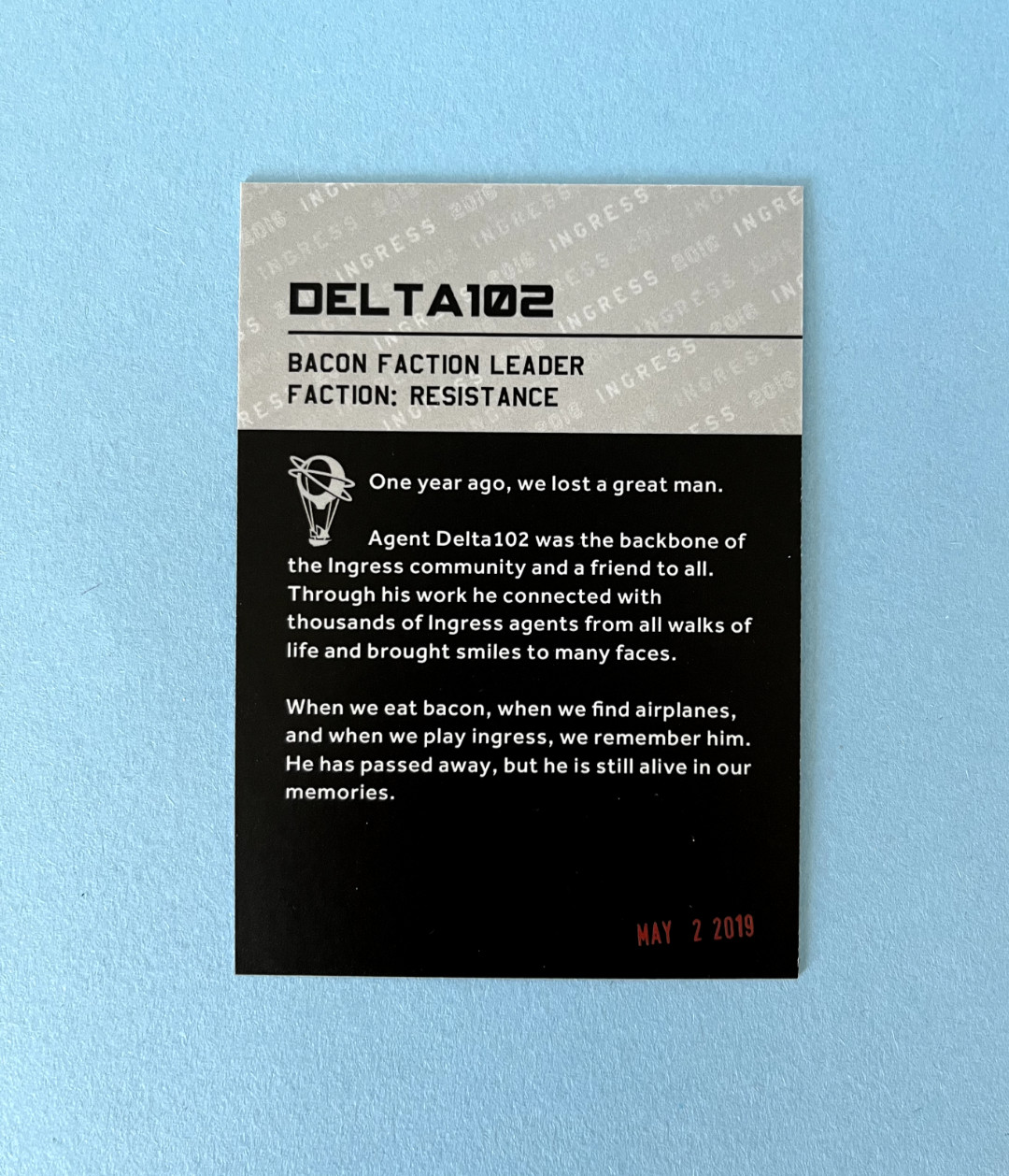 Ingress Agent Delta102 Tribute Card Niantic Resistance 2019 Faction Leader