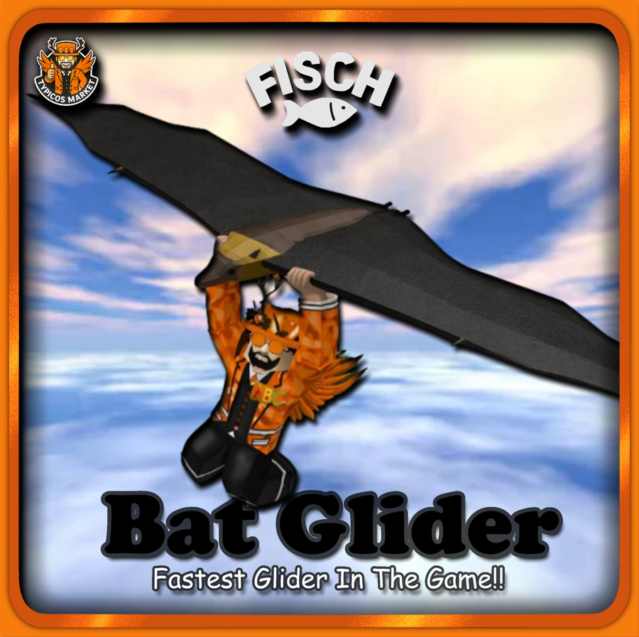 [FISCH]- Bat Glider – [Fastest Glider In The Game🦇]