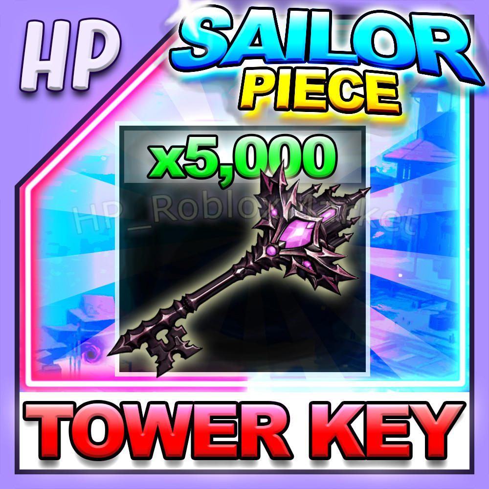 SAILOR PIECE ▶️ TOWER KEY x5,000 ⚔️ [⚡FAST DELIVERY⚡]