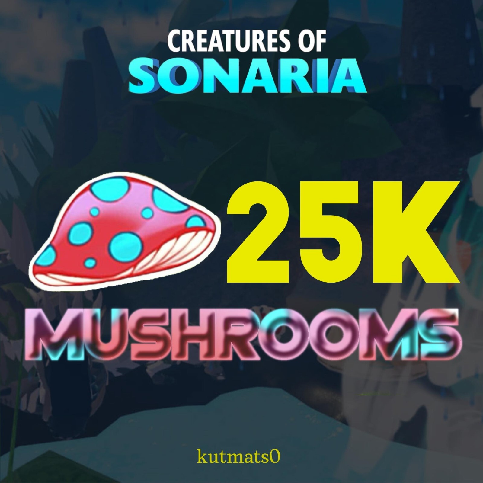 25k Mushrooms | Creatures of Sonaria | 25000 Mushrooms | Roblox | CoS