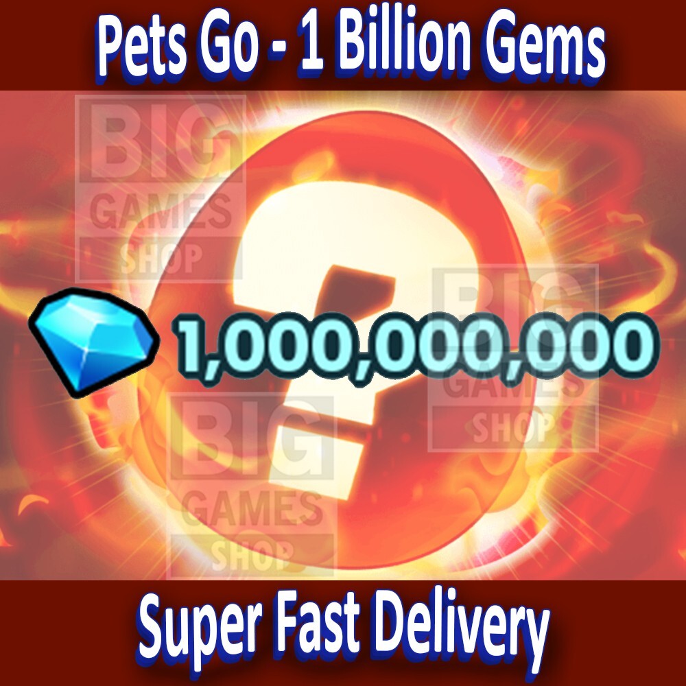 Pets Go | 1 Billion Gems – Super Quick Delivery & Cheap