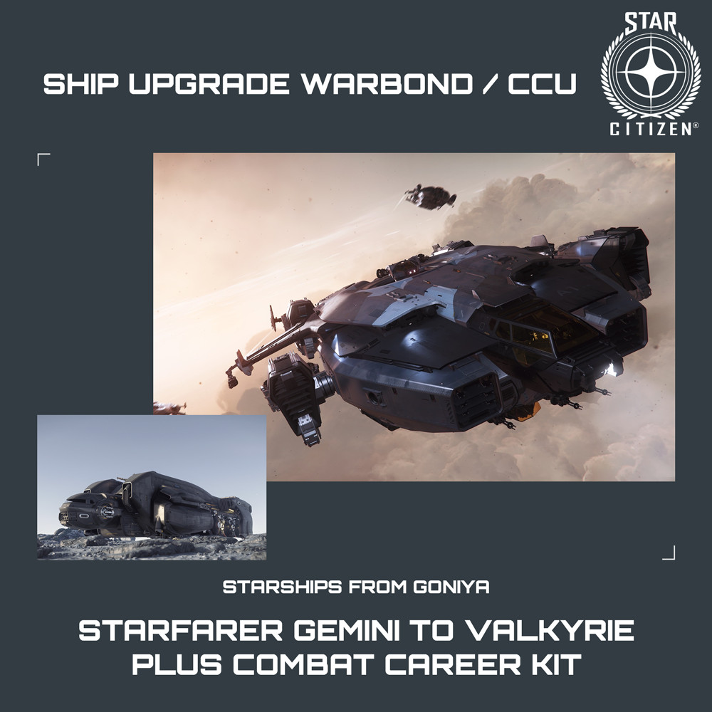 STAR CITIZEN – STARFARER GEMINI TO VALKYRIE UPGRADE PLUS COMBAT CAREER KIT