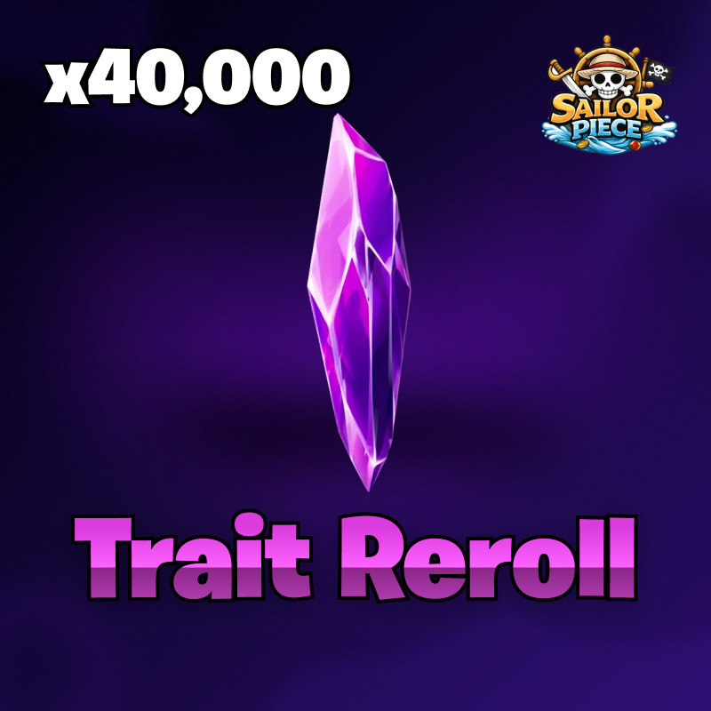 ⚓ 40K Trait Rerolls 🔥 Sailor Piece Trait Reroll 🏴‍☠️ Cheap | Fast Delivery⚡