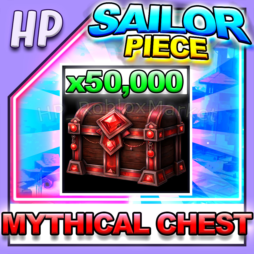 SAILOR PIECE ▶️ MYTHICAL CHEST x50,000 ⚔️ [⚡FAST DELIVERY⚡]