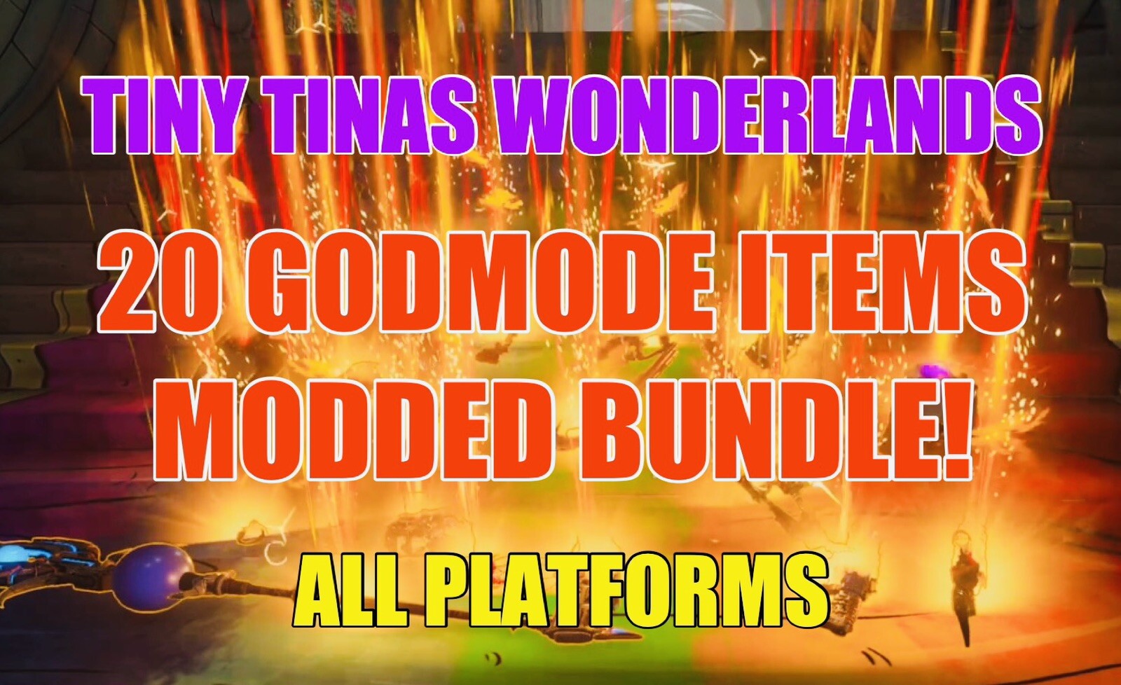 Tiny Tinas Wonderlands Godmode Max Level 40 Modded Items XBOX ONE X/S PS4 PS5 PC