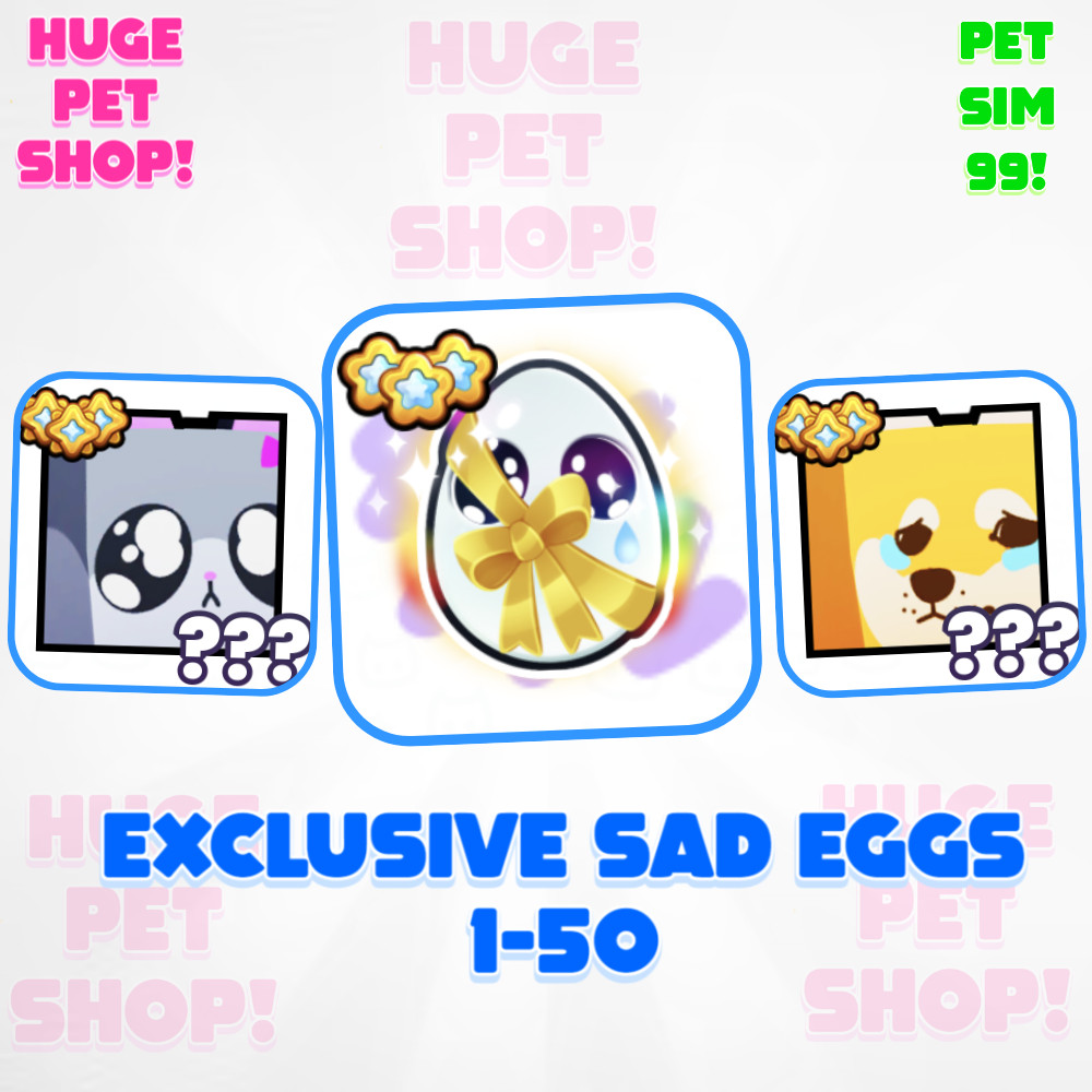 Exclusive Sad Eggs – Pet Simulator 99 – PS99 – CHEAP & Fast Delivery!