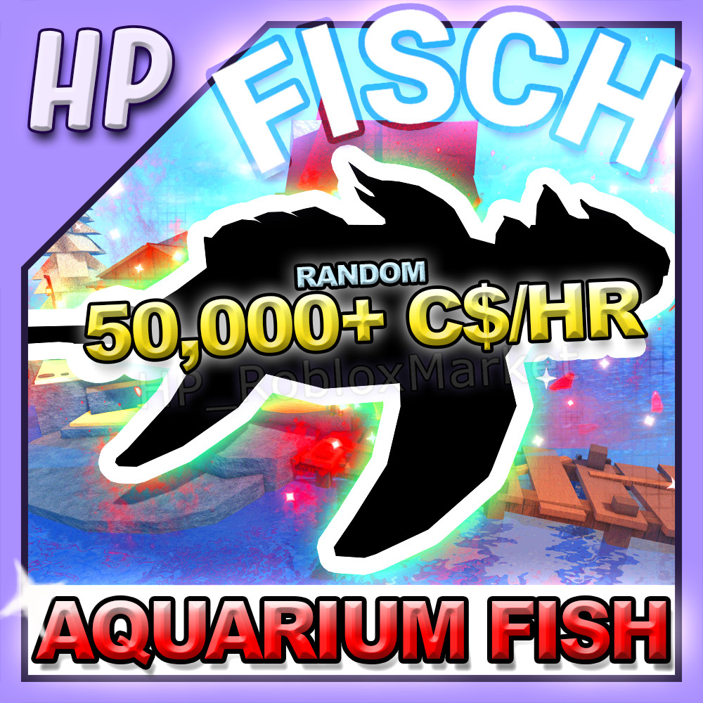 FISCH : *OP* RANDOM FISH – [💰50,000+ C$ Per/hr + Aquarium Farming💰]