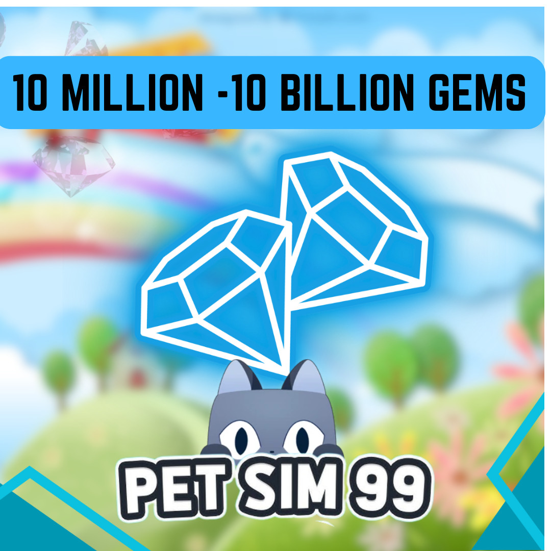 Pet Simulator 99 – Diamonds/Gems 10 MILLION-10 BILLION Pet Sim 99 Cheap and Fast
