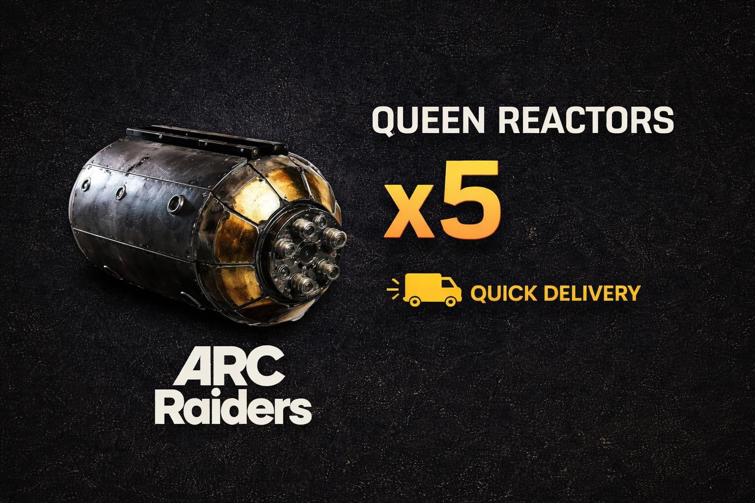 Arc Raiders 🔥 5x Queen Reactor🔥 ( PS5 / Xbox / PC )