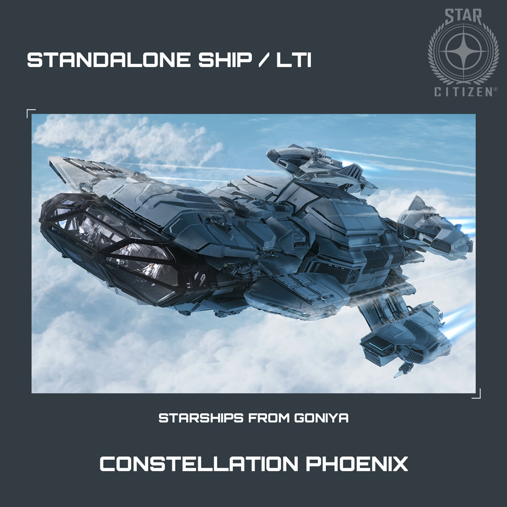 STAR CITIZEN – RSI CONSTELLATION PHOENIX – LTI – CCU’d – SALE