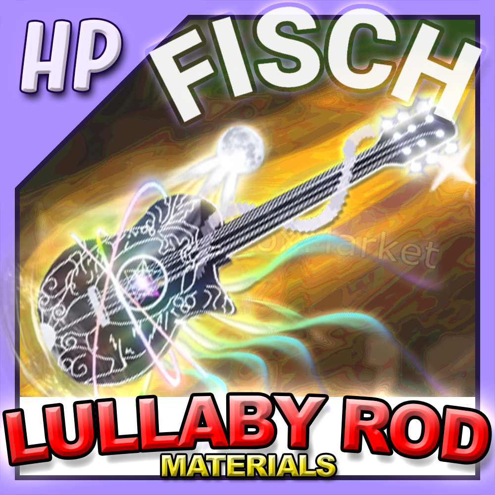 FISCH – LULLABY ROD ▶️ Quest Materials [ 🎣 CHEAPEST ・ FAST DELIVERY ⚡ ]