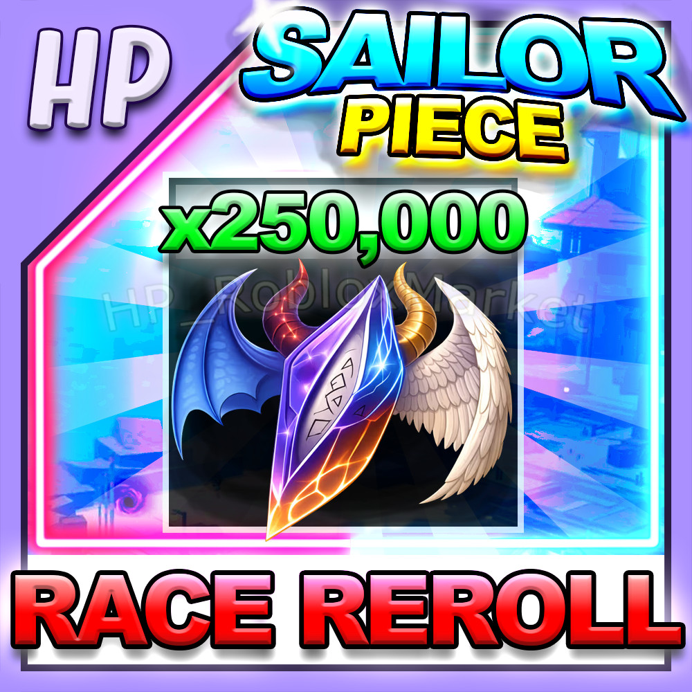 SAILOR PIECE ▶️ RACE REROLL x250,000 ⚔️ [⚡FAST DELIVERY⚡]