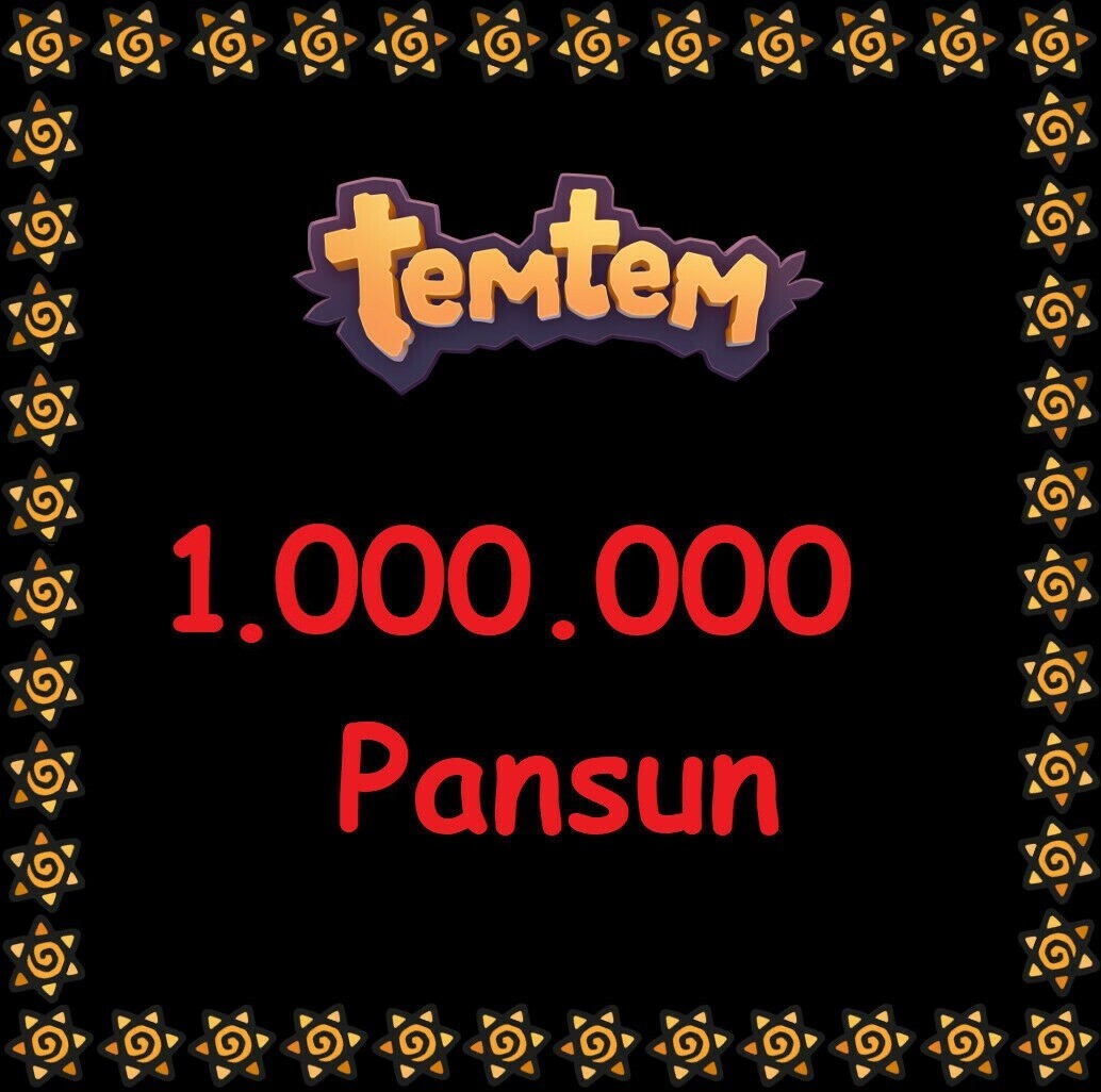 TEMTEM – 1.000.000 Pansuns 1M Pansun *Hand Farmed!* Gold Money – All Platform