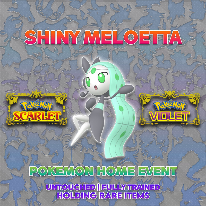 ✨ Shiny Meloetta ✨ Pokemon HOME Event – Pokemon Scarlet & Violet 🟥🟪