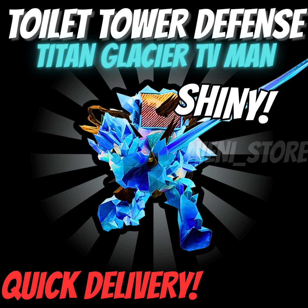 🔥SHINY TITAN GLACIER TV MAN🔥TOILET TOWER DEFENSE – TTD UNIT – ULTIMATE!⚡💸