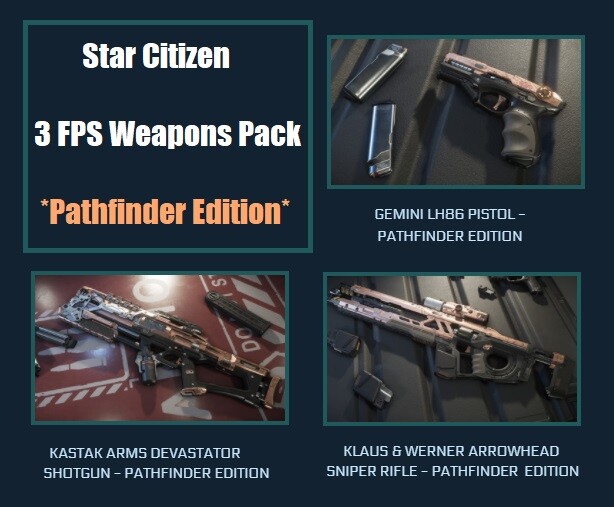 STAR CITIZEN – 3 FPS WEAPONS SET – PATHFINDER EDITION (PISTOL/SHOTGUN/SNIPER)