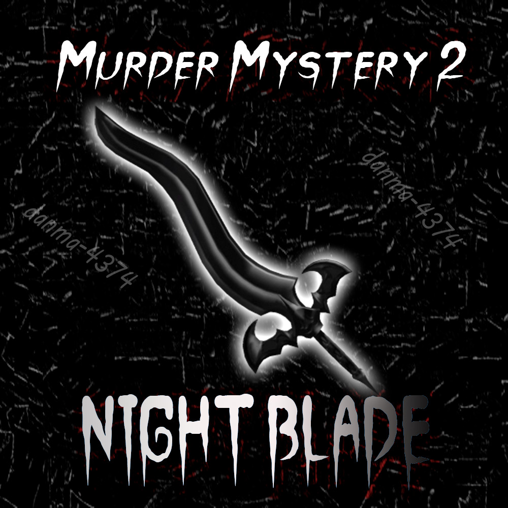 Murder Mystery 2 Night Blade – MM2 Godly – Fast Delivery