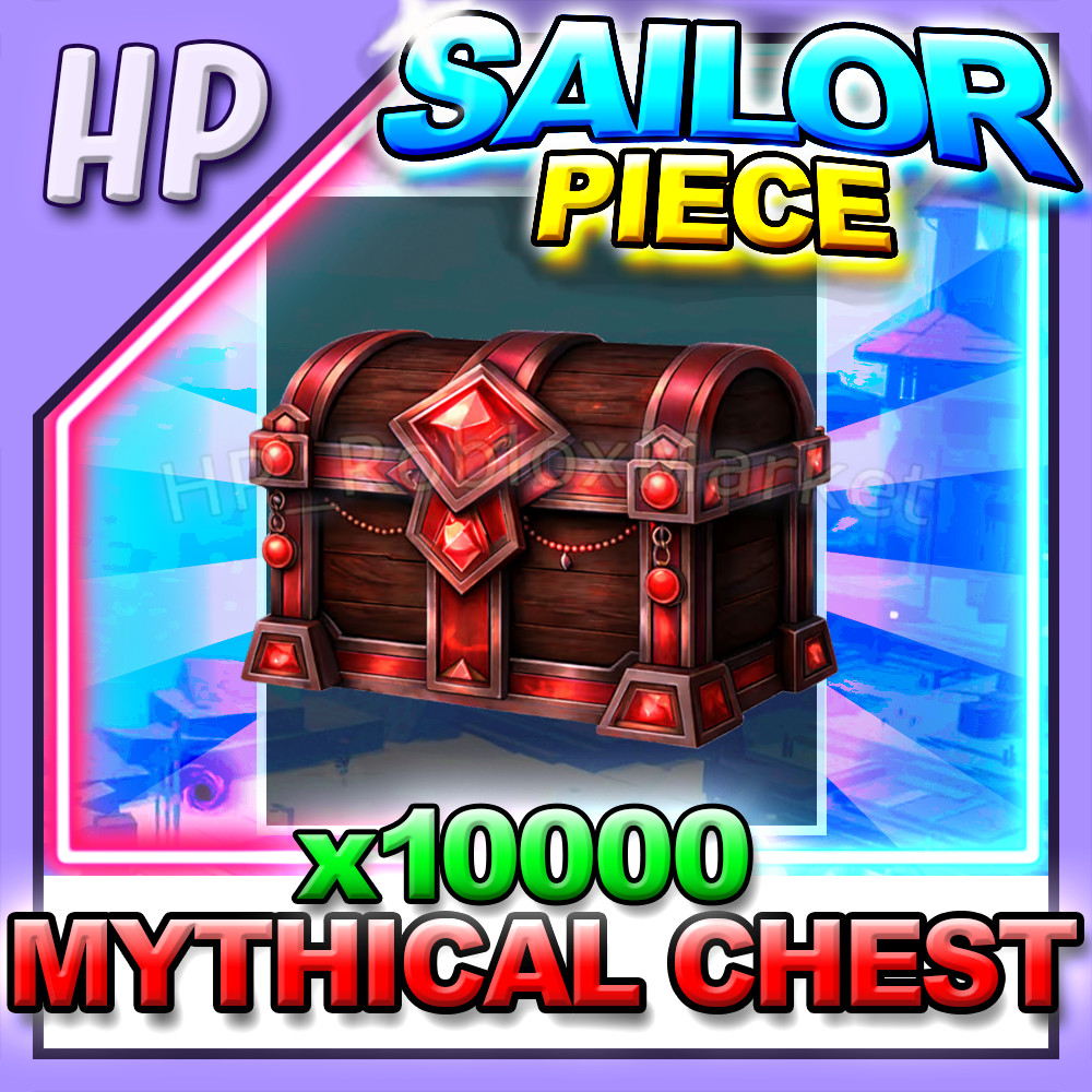 SAILOR PIECE ▶️ MYTHICAL CHEST x10,000 ⚔️ [⚡FAST DELIVERY⚡]