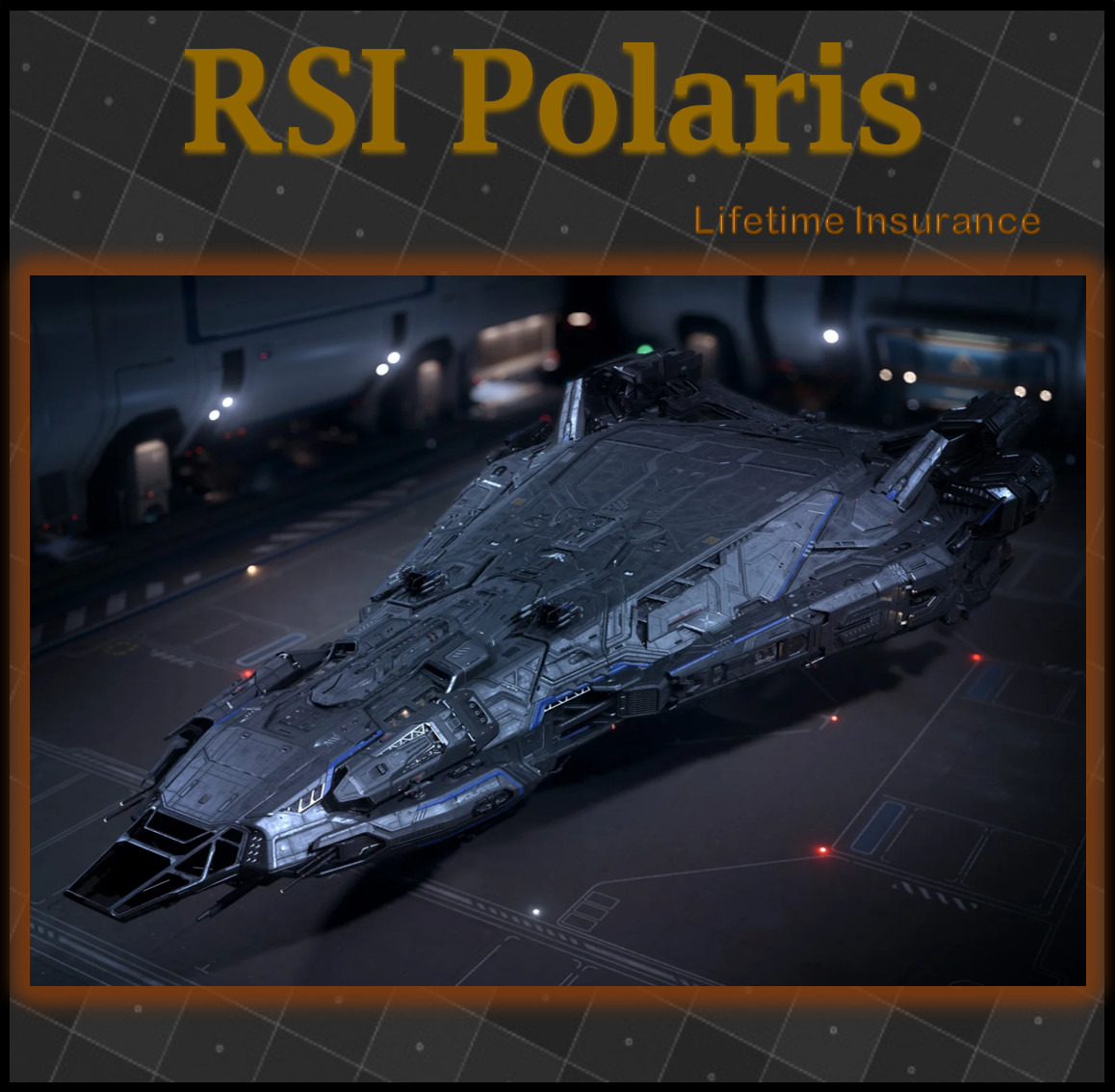 Star Citizen – RSI Polaris – Lifetime Insurance (LTI) – CCU’d