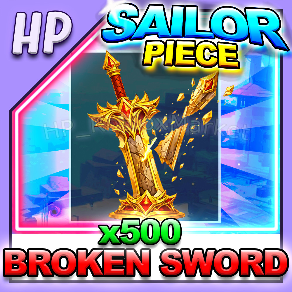SAILOR PIECE ▶️ BROKEN SWORD x500 ⚔️ [⚡FAST DELIVERY⚡]