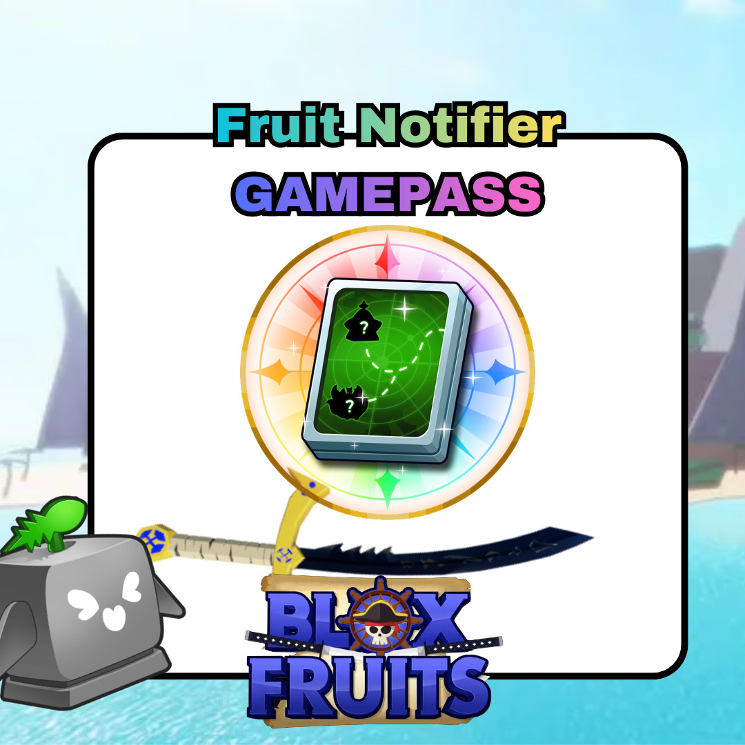 Fruit Notifier Gamepass- Blox Fruits