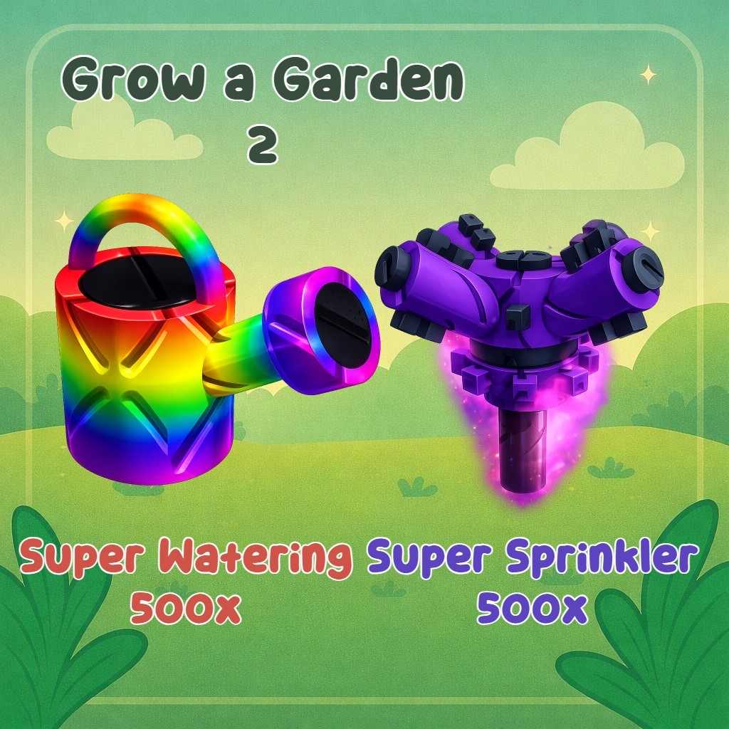 500x Super Watering Can + 500x Super Sprinklers Bundle | Grow a Garden 2