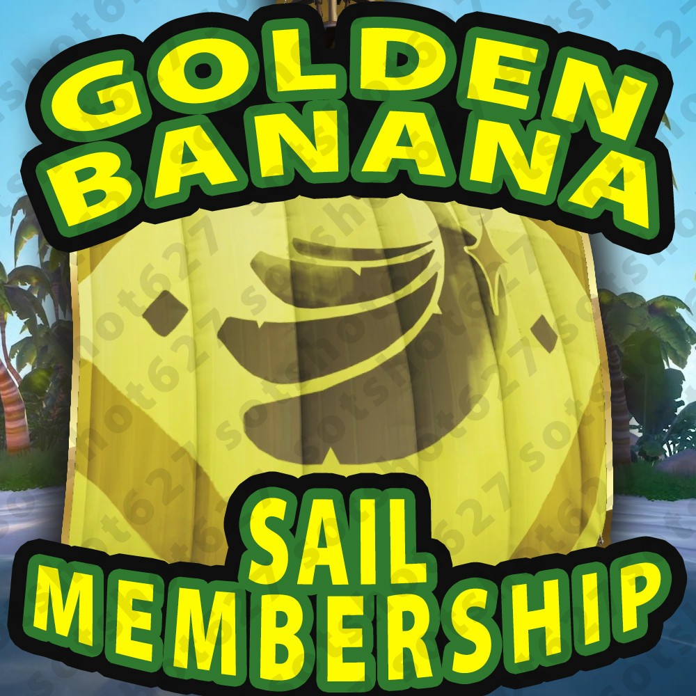 Sea of Thieves *** GOLDEN BANANA SAILS *** MEMBERSHIP – CHOOSE YOUR DURATION
