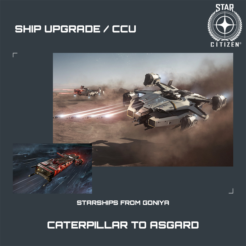 STAR CITIZEN – ASGARD UPGRADE – (CCU)