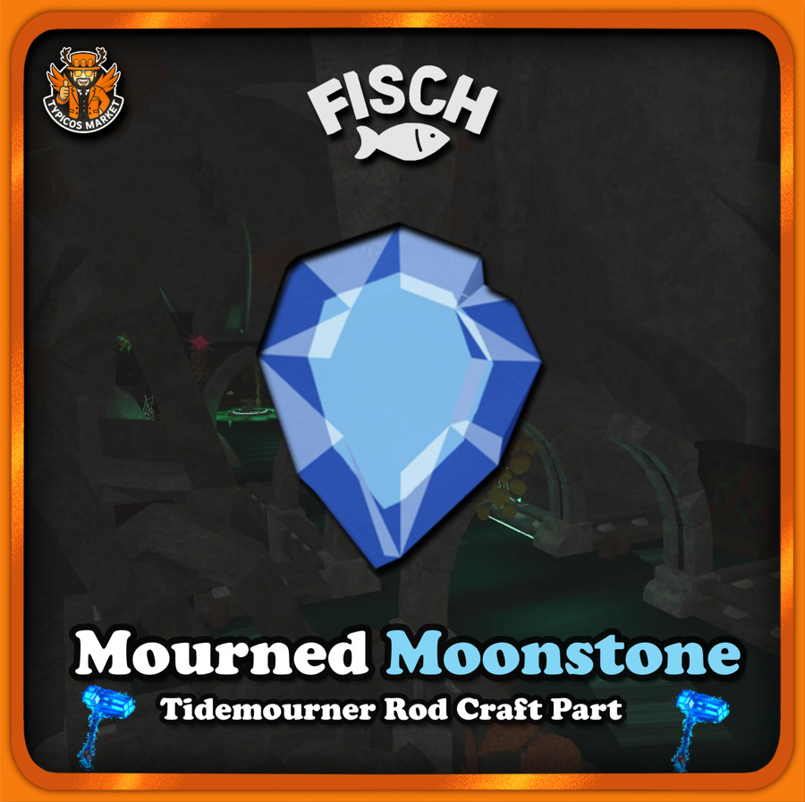 [FISCH] – Mourned Moonstone – [Tidemourner Rod Craft Part / Tidefall Update]