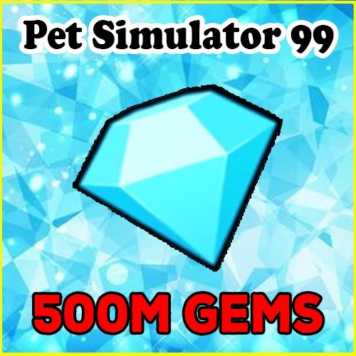 Pet Simulator 99 (Pet Sim 99 PS99) | 500 Million Gems – 500 Million Diamonds