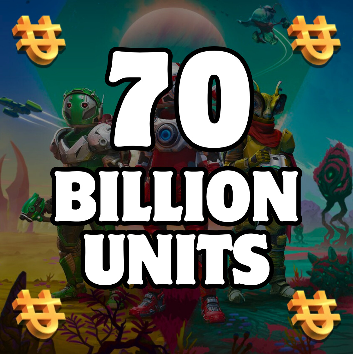 No Mans Sky – 70 Billion Units