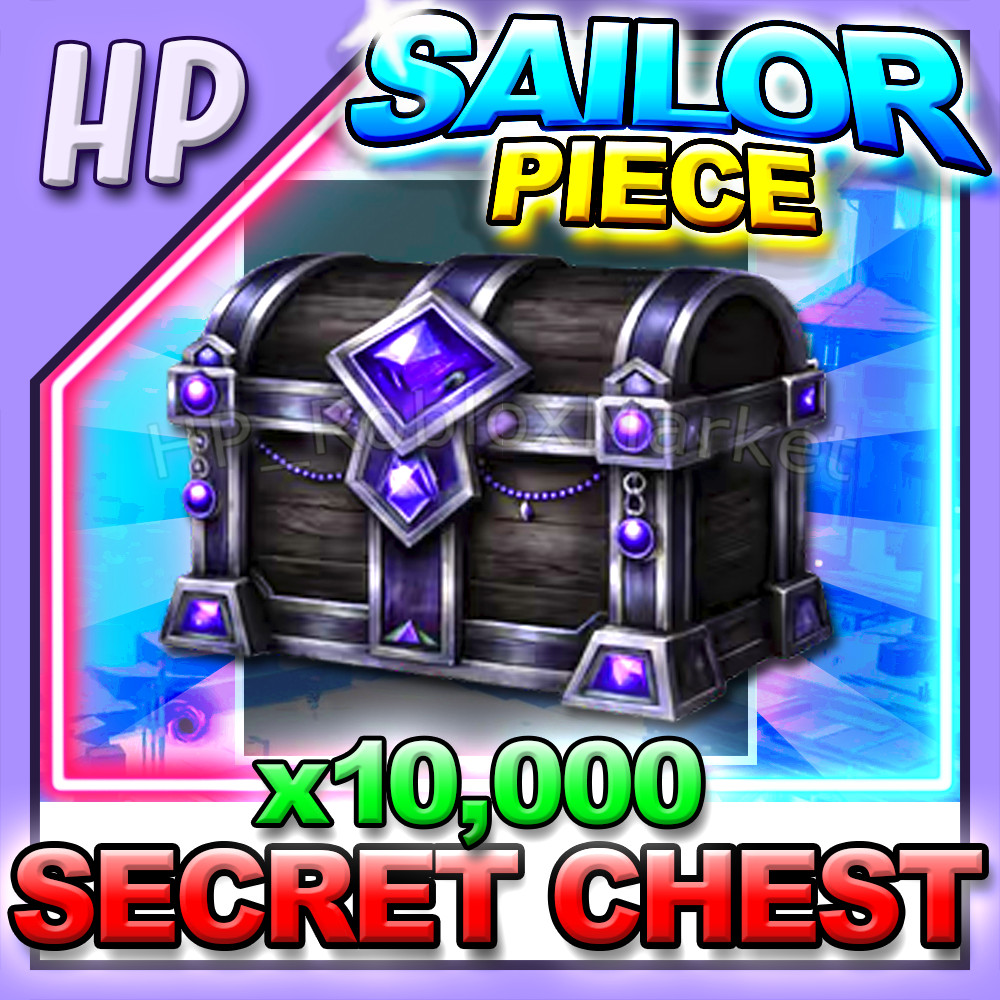 SAILOR PIECE ▶️ SECRET CHEST x10,000 ⚔️ [⚡FAST DELIVERY⚡]