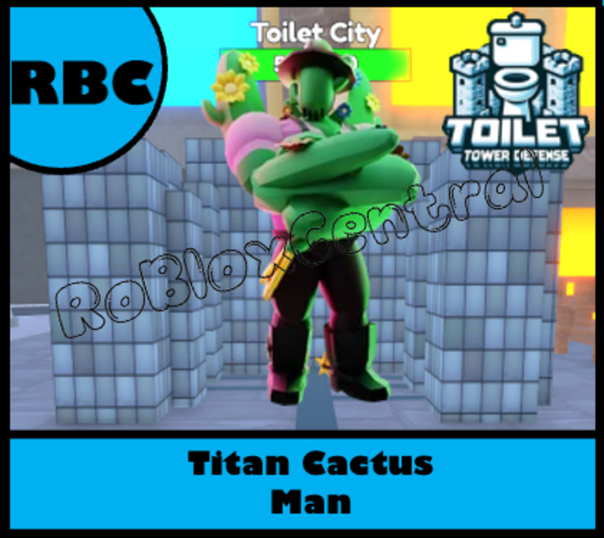 TITAN CACTUS MAN – CHEAP TOILET TOWER DEFENSE – TTD UNIT