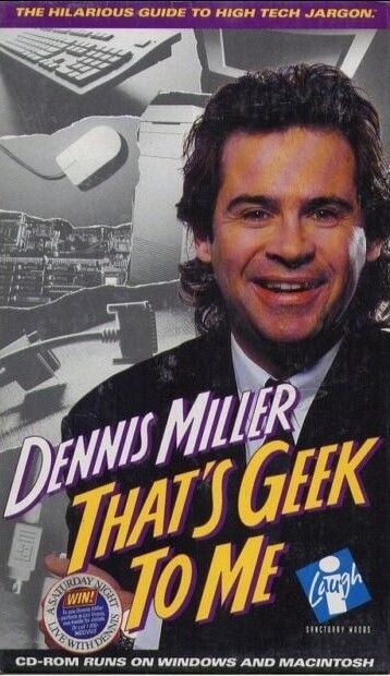 DENNIS MILLER THAT’S GEEK TO ME+1Clk Windows 11 10 8 7 Vista XP Install
