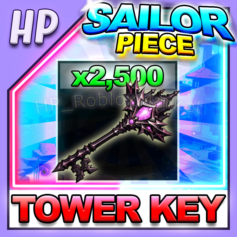 SAILOR PIECE ▶️ TOWER KEY x2,500⚔️ [⚡FAST DELIVERY⚡]