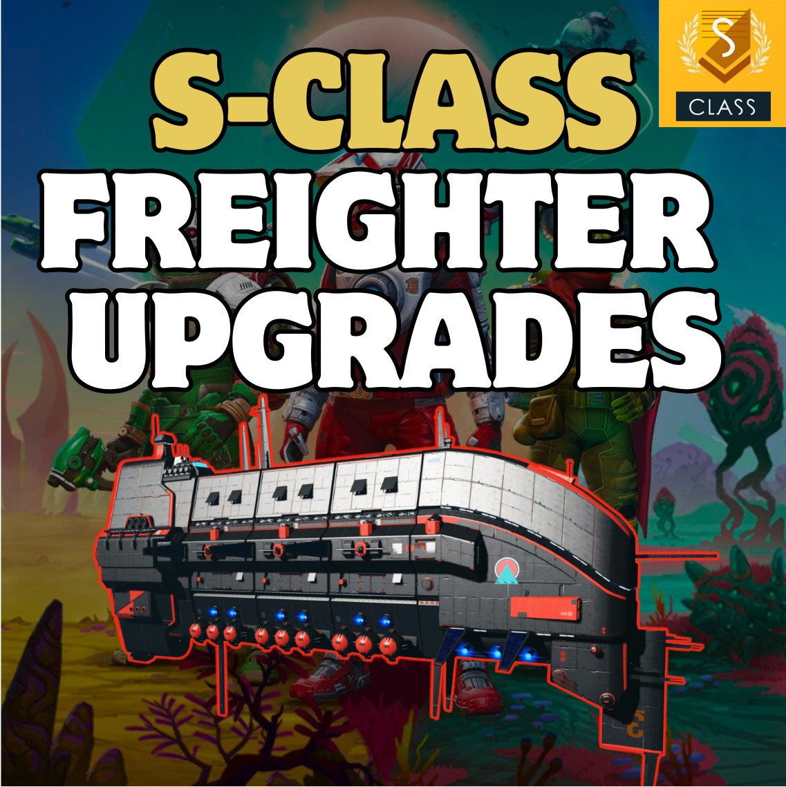 No Mans Sky – S-CLASS FREIGHTER UPGRADES