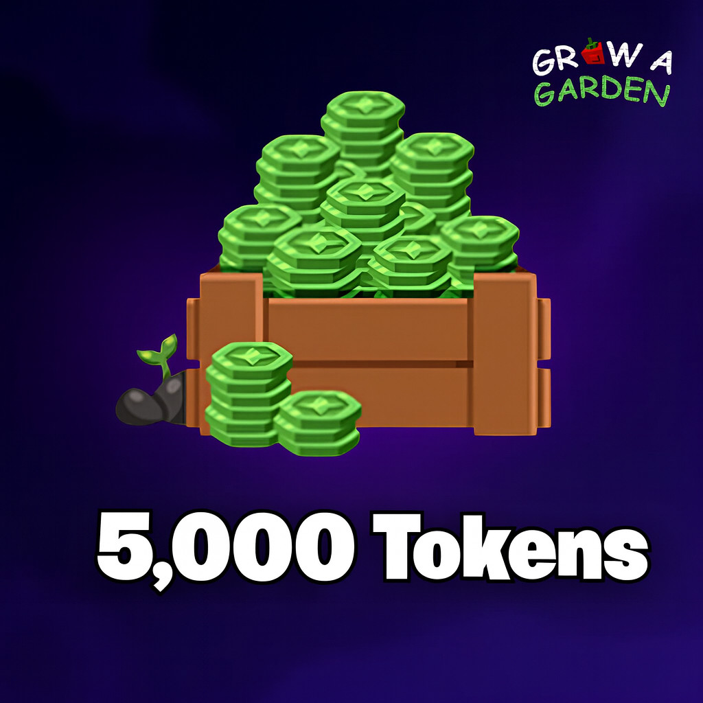 🪴Grow a Garden | 5000 Tokens | 5K Token| CHEAPEST + FAST
