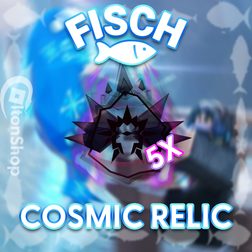 Fisch Relics | Exalted / Cosmic | FAST